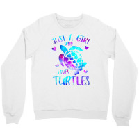 Just A Girl Who Loves Turtles Galaxy Space Sea Tur Crewneck Sweatshirt | Artistshot