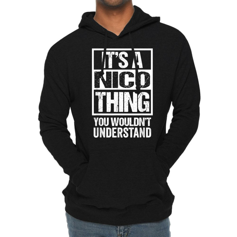 It's A Nico Thing You Wouldn't Understand First Na Lightweight Hoodie | Artistshot