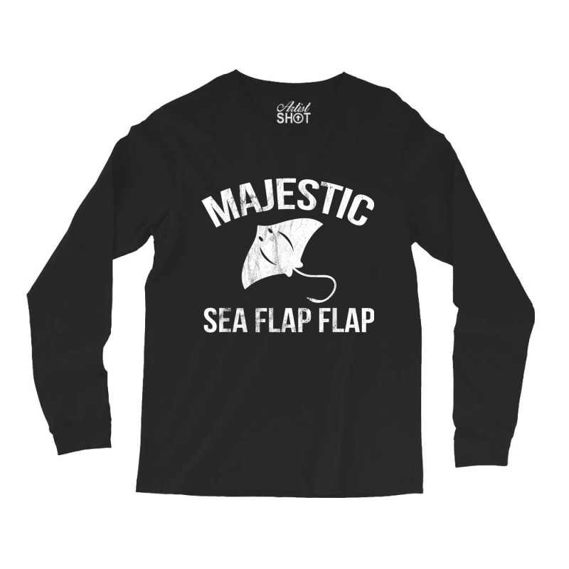 Hilarious Majestic Sea Flap Flap Stingray T Shirt Long Sleeve Shirts | Artistshot