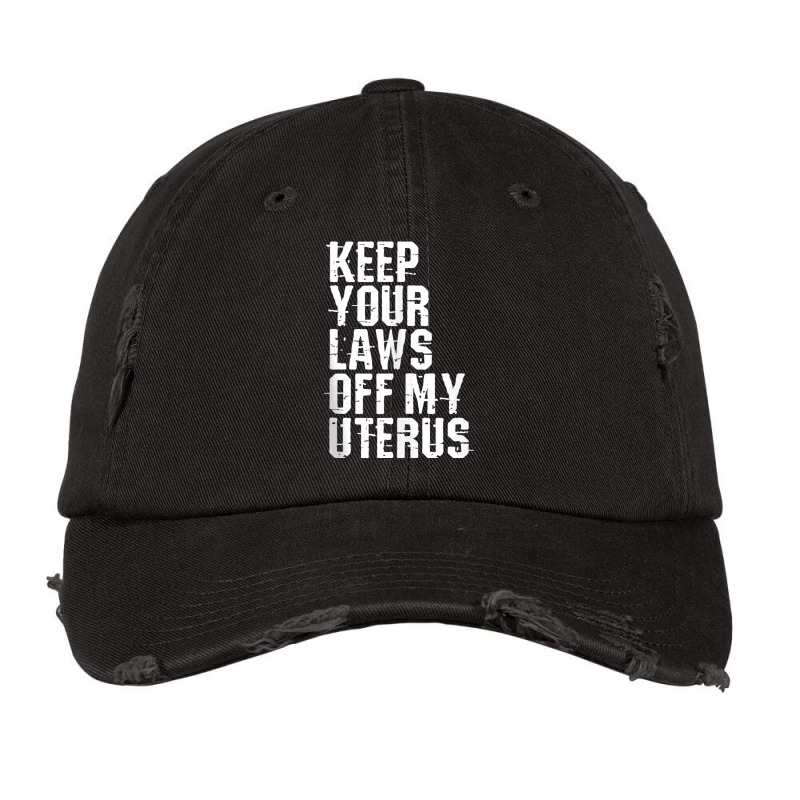 Keep Your Laws Off My Uterus Pro Choice Women's Ri Vintage Cap | Artistshot