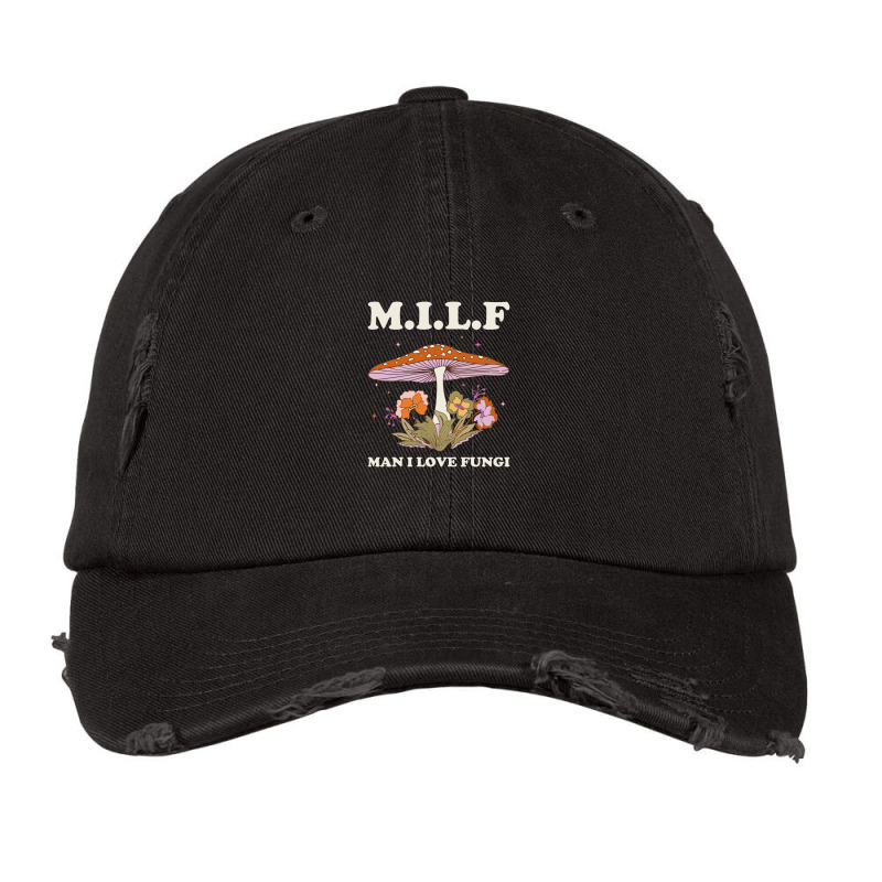 Milf Man I Love Fungi Vintage Cap by Vip-Designs | Artistshot