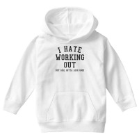 Funny I Hate Working Out But Gotta Looks Good Aest Youth Hoodie | Artistshot