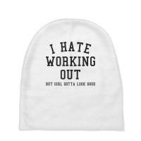 Funny I Hate Working Out But Gotta Looks Good Aest Baby Beanies | Artistshot