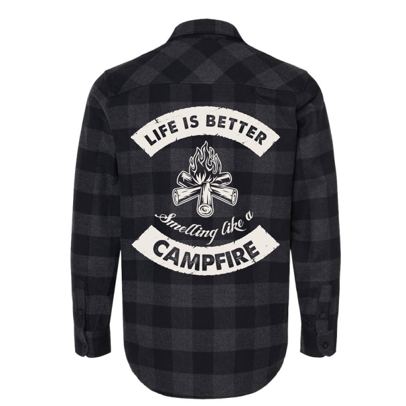 Life Is Better Smelling Like A Campfire Camper Cam Flannel Shirt | Artistshot