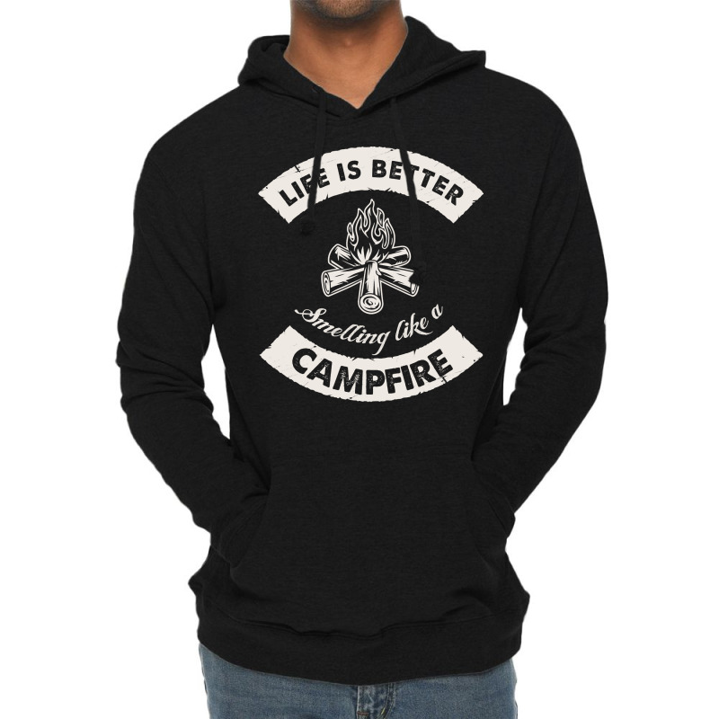 Life Is Better Smelling Like A Campfire Camper Cam Lightweight Hoodie | Artistshot