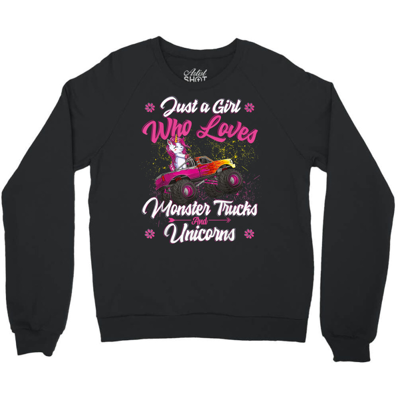 Just A Girl Who Loves Monster Trucks And Unicorns Crewneck Sweatshirt | Artistshot