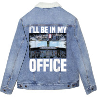 Mens Funny Airplane Pilot I'll Be In My Office Air Unisex Sherpa-lined Denim Jacket | Artistshot