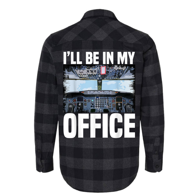 Mens Funny Airplane Pilot I'll Be In My Office Air Flannel Shirt | Artistshot