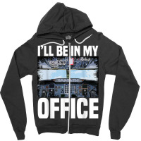 Mens Funny Airplane Pilot I'll Be In My Office Air Zipper Hoodie | Artistshot