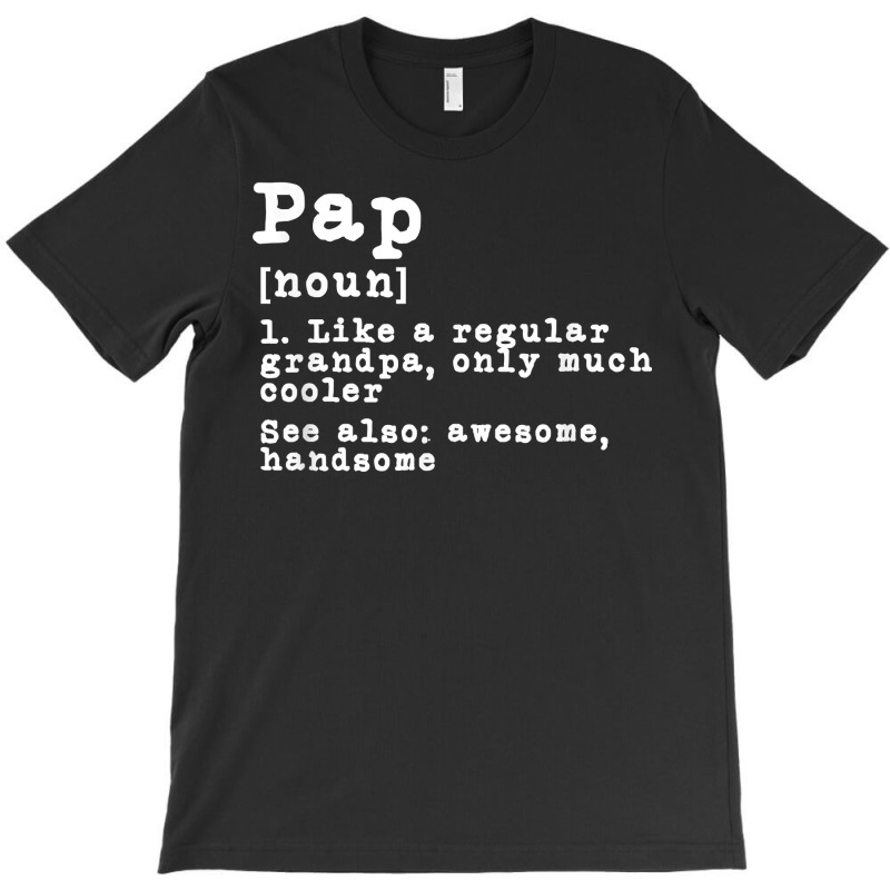 Mens Pap Definition Funny Grandpa Grandfather Nove T-Shirt by tamicam | Artistshot