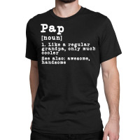 Mens Pap Definition Funny Grandpa Grandfather Nove Classic T-shirt | Artistshot