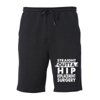 Straight Outta Hip Replacement Surgery Recovery Ge Fleece Short | Artistshot