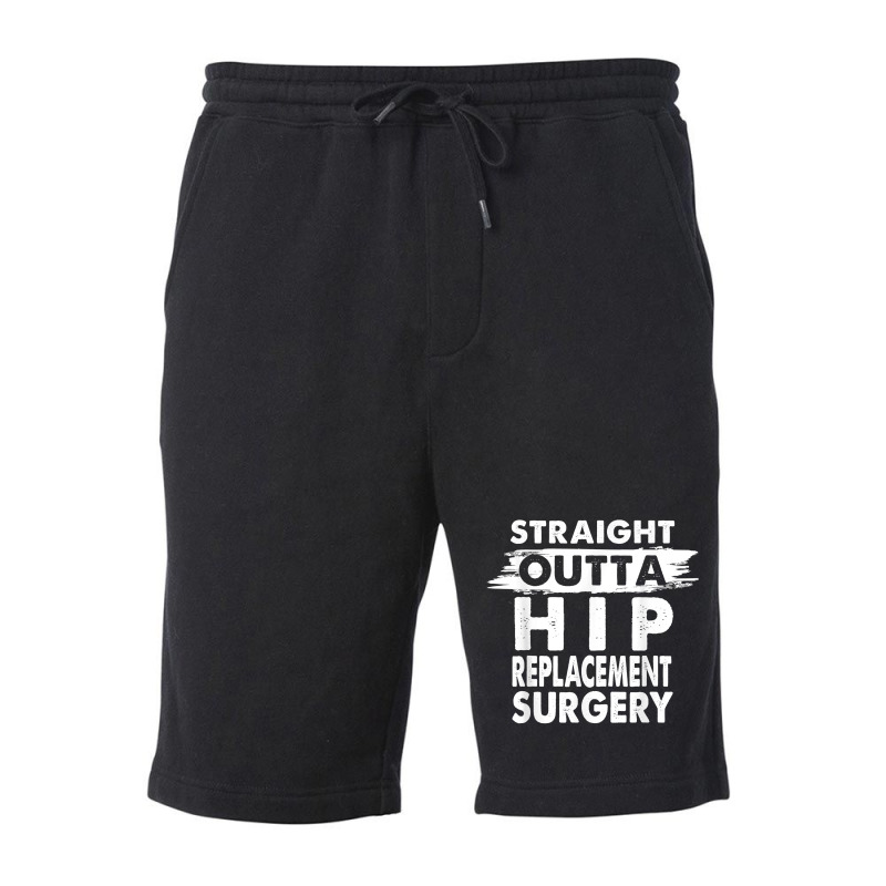 Straight Outta Hip Replacement Surgery Recovery Ge Fleece Short | Artistshot