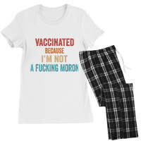 Vintage Vaccinated Because I'm Not A Fucking Moron Women's Pajamas Set | Artistshot