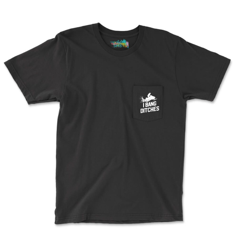 Snowmobile Shirt   I Bang Ditches Mens Snowmobilin Pocket T-shirt | Artistshot