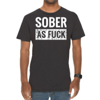 Sober As Fuck T Shirt Sobriety Af No Alcohol Drugs Vintage T-shirt | Artistshot