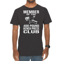 Member 400 Pound Bench Press Club Powerlifting Gym Vintage T-shirt | Artistshot