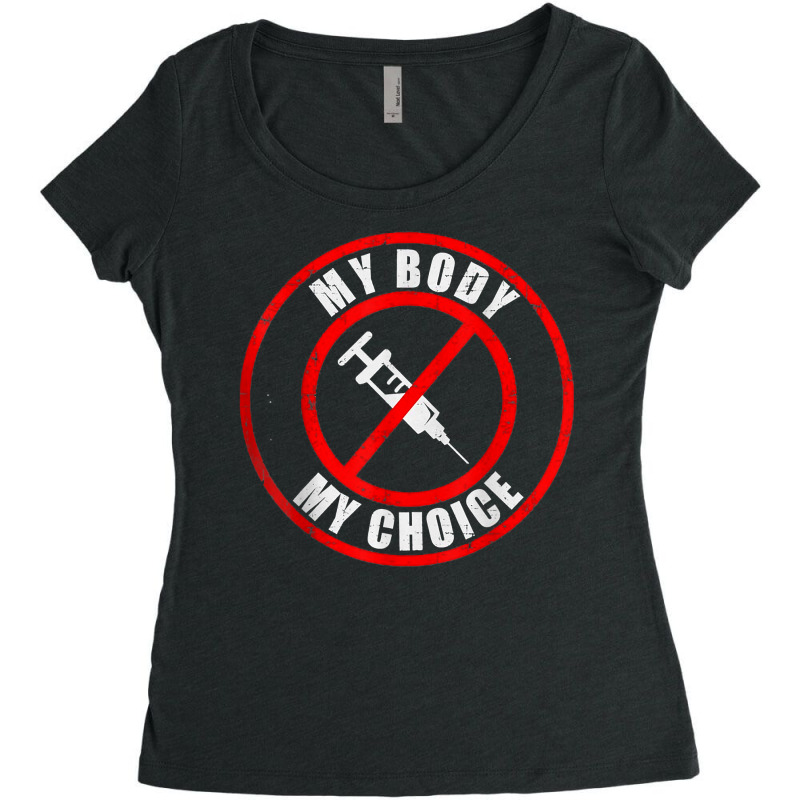 My Body My Choice Vaccine Anti Vax T Shirt Women's Triblend Scoop T-shirt by scrabeck | Artistshot