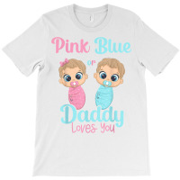 Mens Cute Pink Or Blue Daddy Loves You   Gender Re T-shirt | Artistshot