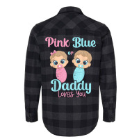 Mens Cute Pink Or Blue Daddy Loves You   Gender Re Flannel Shirt | Artistshot