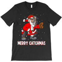 Merry Catchmas Christmas Santa Claus Baseball Catc T-shirt | Artistshot