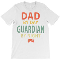 Mens Gamer Dad Shirt. Dad By Day Guardian By Night T-shirt | Artistshot