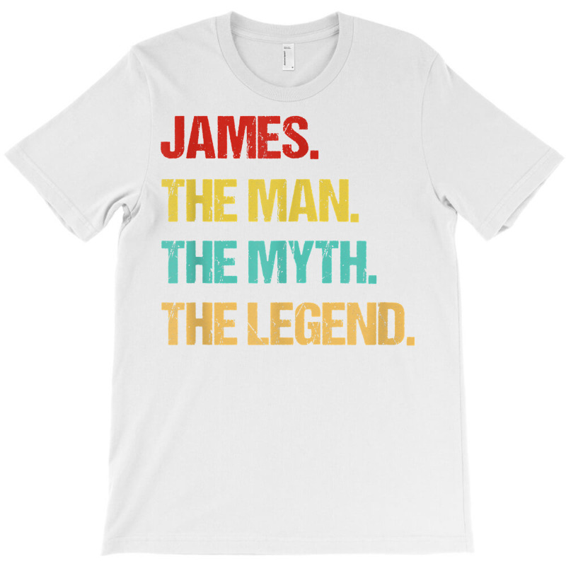 Mens James The Man The Myth The Legend T Shirt T-shirt | Artistshot