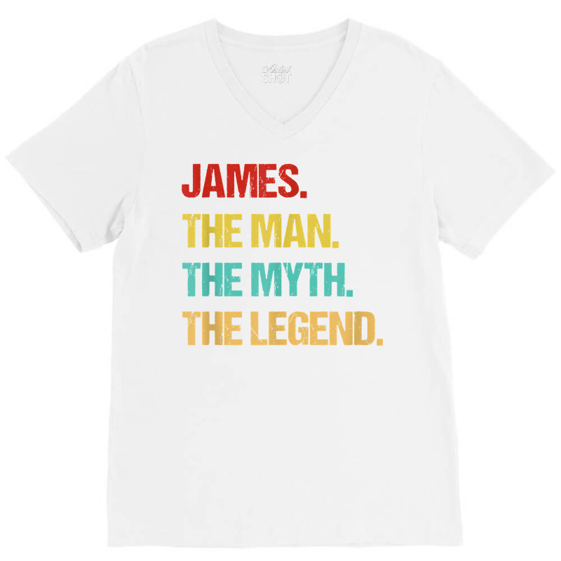 Mens James The Man The Myth The Legend T Shirt V-neck Tee | Artistshot