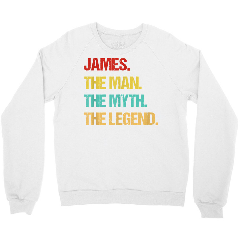 Mens James The Man The Myth The Legend T Shirt Crewneck Sweatshirt | Artistshot