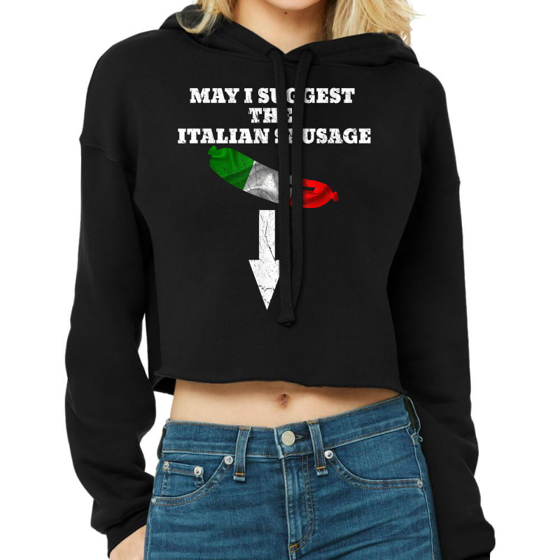 Naughty Italian Sausage Shirt, Funny Italian Sausa Cropped Hoodie by scrabeck | Artistshot