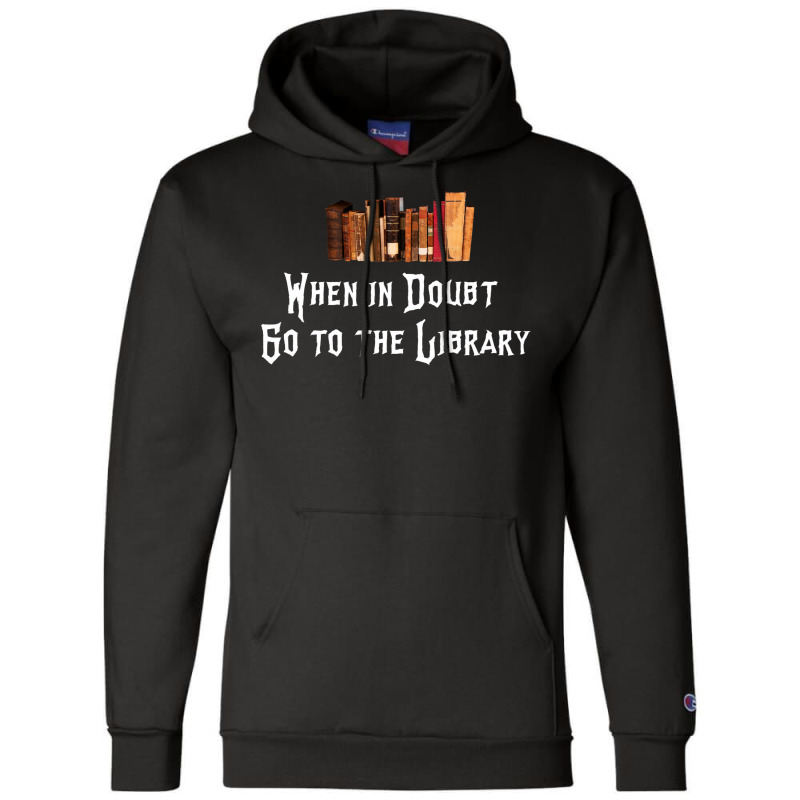 When In Doubt Go To The Library 23 Champion Hoodie by sadlonkofoot6 | Artistshot