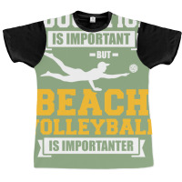 Education Is Important But Beach Volleyball Is Imp Graphic T-shirt | Artistshot