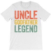 Mens Uncle Godfather Legend T Shirt Father's Day T T-shirt | Artistshot