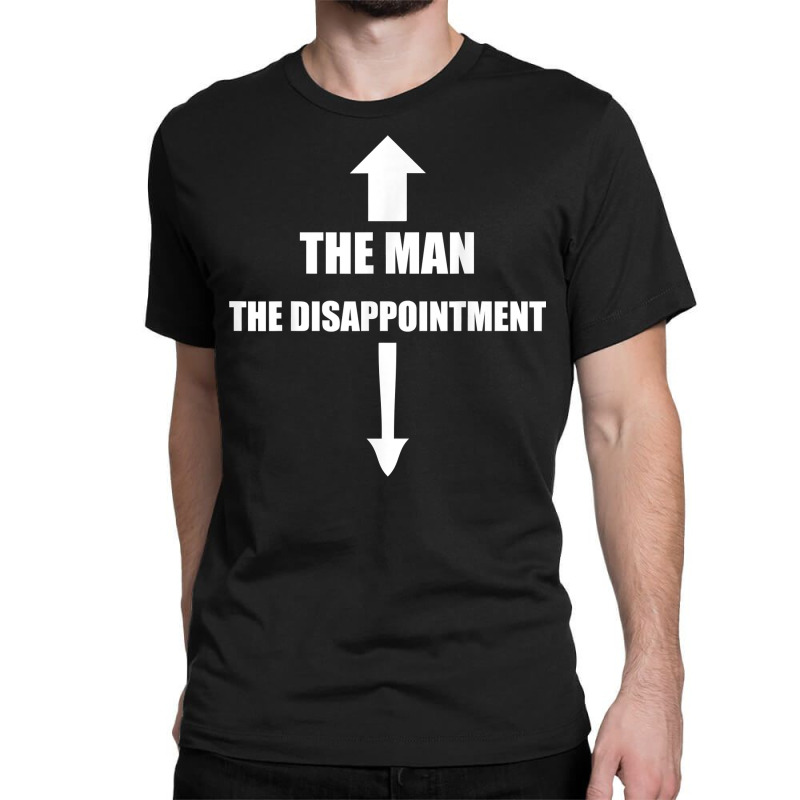 The Man, The Disappointment Funny Small Penis Nove Classic T-shirt by karynadreck | Artistshot