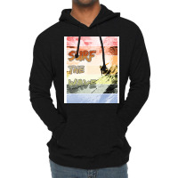 Catch The Wave Surf The Wave Humor Lightweight Hoodie | Artistshot