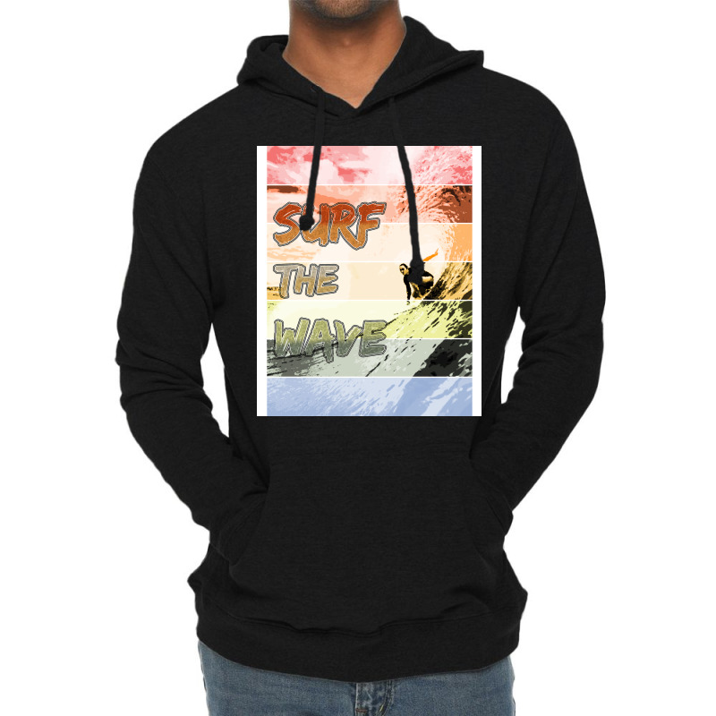 Catch The Wave Surf The Wave Humor Lightweight Hoodie | Artistshot