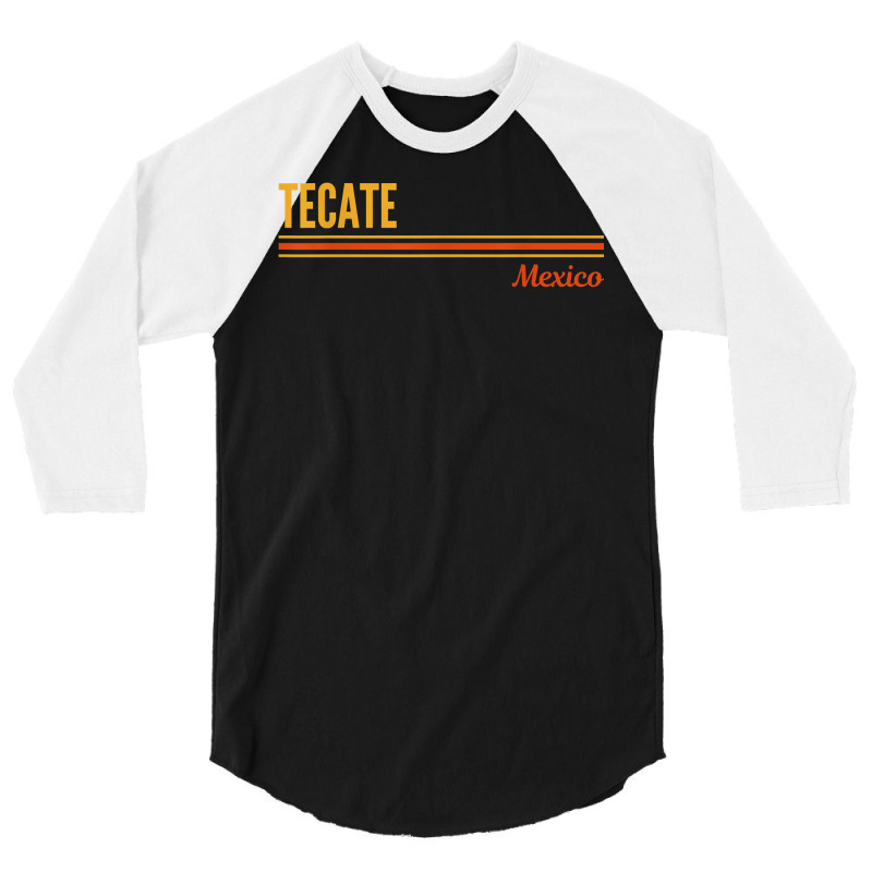 Tecate Mexico T Shirt 3/4 Sleeve Shirt | Artistshot