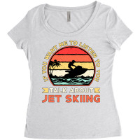 Jet Ski Talk About Jet Skiing Water Sports Jetski Women's Triblend Scoop T-shirt | Artistshot