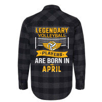 Legendary Volleyball Players Are Born In April Ret Flannel Shirt | Artistshot