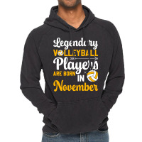 Legendary Volleyball Players Are Born In November Vintage Hoodie | Artistshot