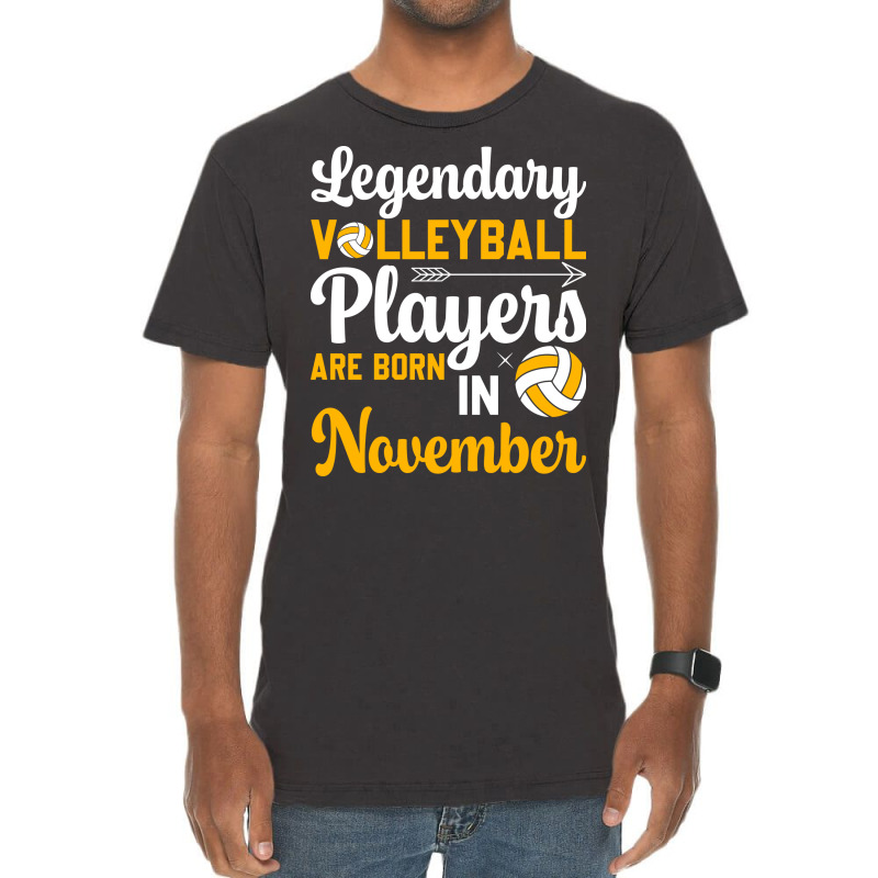 Legendary Volleyball Players Are Born In November Vintage T-shirt | Artistshot