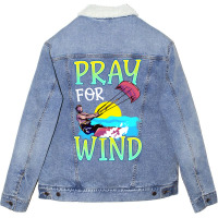 Kiteboarding Pray For Wind Kitesurfing Love Unisex Sherpa-lined Denim Jacket | Artistshot