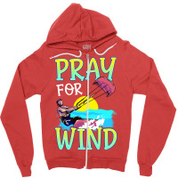 Kiteboarding Pray For Wind Kitesurfing Love Zipper Hoodie | Artistshot