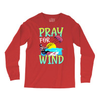 Kiteboarding Pray For Wind Kitesurfing Love Long Sleeve Shirts | Artistshot