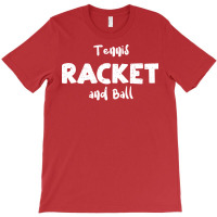 Tennis Racket And Ball Funny T-shirt | Artistshot