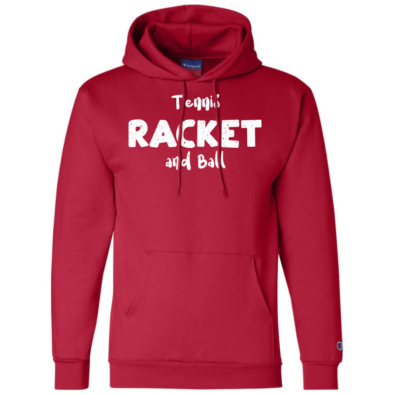 Tennis Racket And Ball Funny Champion Hoodie by zelekmanfraw | Artistshot