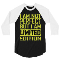 I Am Not Perfect 3/4 Sleeve Shirt | Artistshot