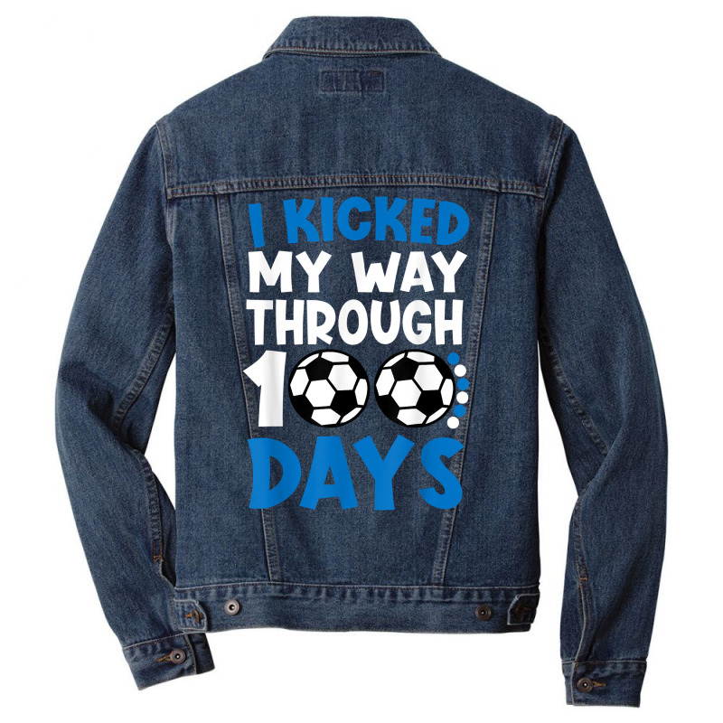 I Kicked My Way Through 100 Days Soccer 100 Days O Men Denim Jacket | Artistshot