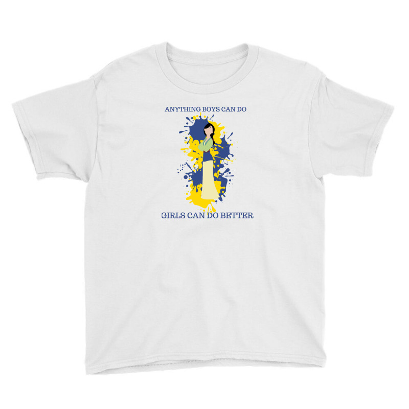 Anything Boys Can Do, Girls Can Do Better Youth Tee | Artistshot