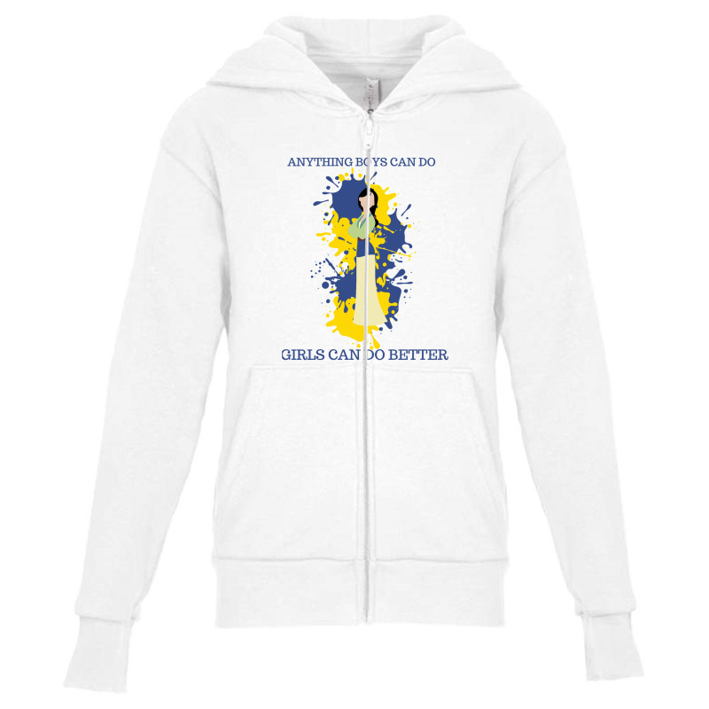 Anything Boys Can Do, Girls Can Do Better Youth Zipper Hoodie | Artistshot